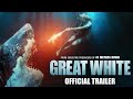 GREAT WHITE Official Trailer