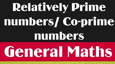 Relatively Prime numbers/ Co-prime numbers