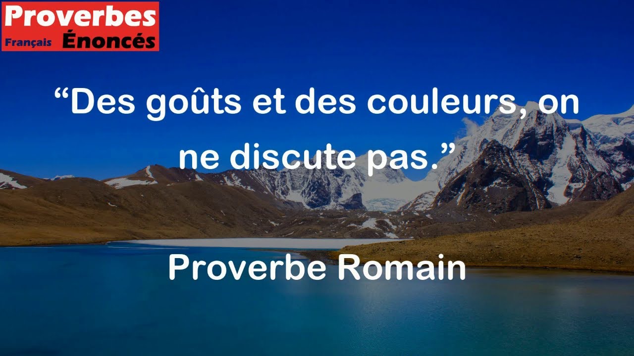 Des goûts et des couleurs, on ne discute pas. - Proverbe Romain - YouTube