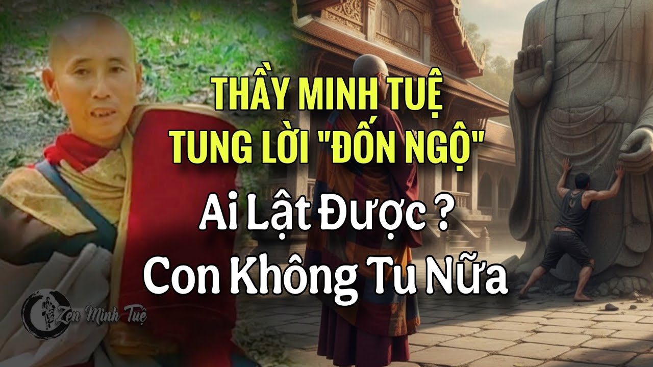 Thầy Minh Tuệ: Lời Trả Lời Trí Tuệ về Phật Pháp & Ai có thể Lật Ngược Bốn Thánh Đế?