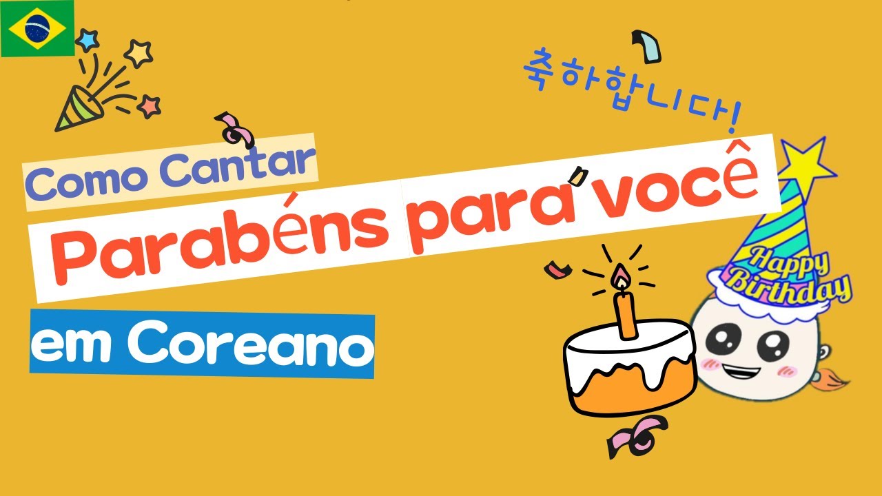 Como cantar “Parabéns para você” em coreano? #aprendercoreano