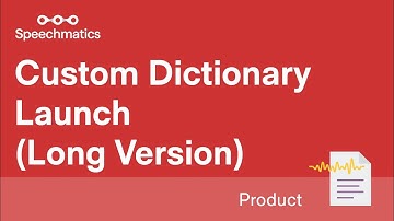 Speechmatics launches Custom Dictionary (long version)