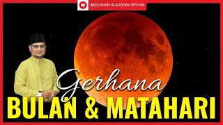 Download Lagu PELBAGAI KEPERCAYAAN MENGENAI GERHANA BULAN \u0026 MATAHARI | Ustaz Badli Shah Alauddin MP3