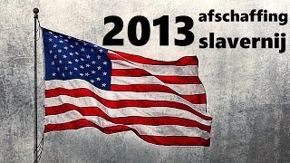 VS schaffen slavernij af in: 2013???