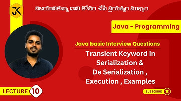 10 | JAVA | Transient Keyword in Serialization & De Serialization | Execution | Examples #java