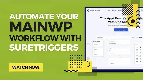Automate your MainWP Workflow with SureTriggers