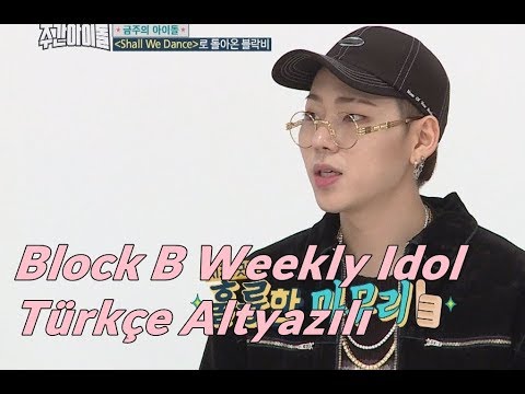 Block B  Weekly Idol  330. Bölüm Türkçe Altyazılı