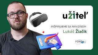 Lukáš Žiačik | učiteľ21 - inšpirácie