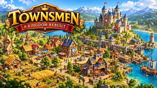 Townsmen – A Kingdom Rebuilt | Building a Medieval Empire From Scratch!
