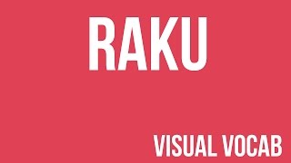 Raku defined - From Goodbye-Art Academy
