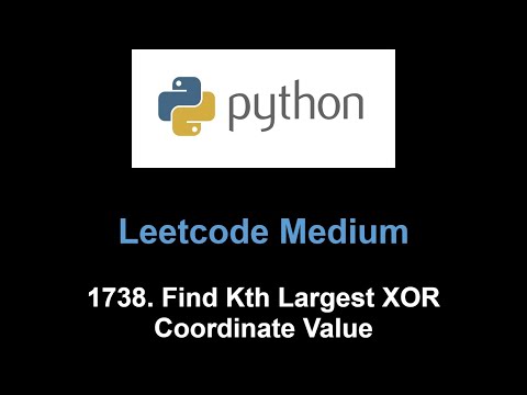 Leetcode 1738. Find Kth Largest XOR Coordinate Value (2d prefix sum)