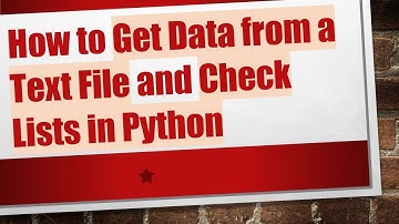 How to Get Data from a Text File and Check Lists in Python