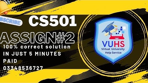 CS501 Assignment 2 100% Correct Solution 2024 BY VUHS LEARNING| CS501 Assignment 2 Solution By VUHS