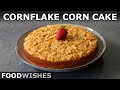 Cornflake Corn Cake - Cornflake Cornbread for Chili & Barbecue - Food Wishes