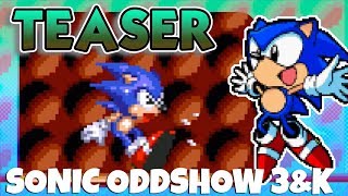 Teaser for Sonic Oddshow 3 & K Ultimate Remix [2020]