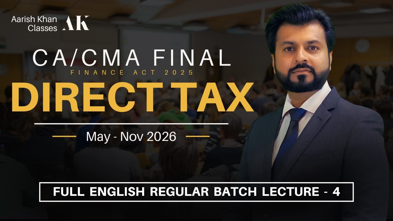 CA/CMA FINAL | DIRECT TAX | REGULAR BATCH | FULL ENGLISH | MAY/NOV 2026 ...