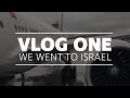 VlOG ONE // we went to Israel!!