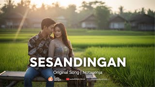 SESANDINGAN - Lagu Jawa Cinta Romantis | Original Song by notasenja (Official Music Video)