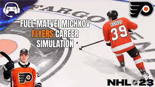 FULL MATVEI MICHKOV PHILADELPHIA FLYERS CAREER SIMULATION | NHL 23