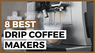 Best Drip Coffee Makers in 2024 - Find the Best Drip Coffee Maker