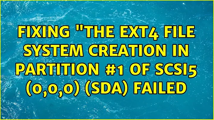 Ubuntu: Fixing "The ext4 file system creation in partition #1 of SCSI5 (0,0,0) (sda) failed