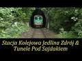 Stacja Kolejowa Jedlina Zdrój & Tunele pod Sajdakiem