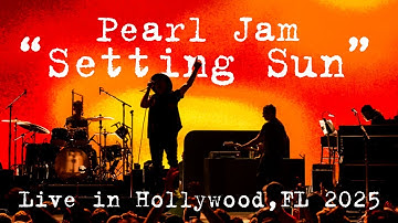 Pearl Jam "Setting Sun" Live in Hollywood, Florida Night 1 2025 (SBD Multicam)