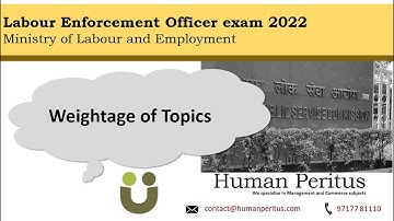 Weightage of topics - UPSC Labour Enforcement Officer exam 2022