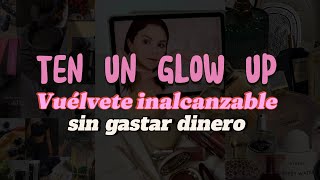 CÓMO TENER UN GLOW UP Y SER IRRECONOCIBLE SIN DINERO | TIPS DE BELLEZA 🌷