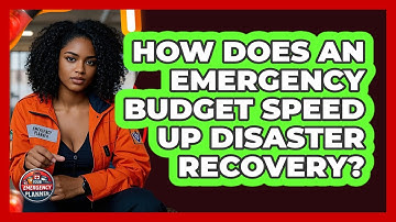 How Does An Emergency Budget Speed Up Disaster Recovery? - Your Emergency Planner