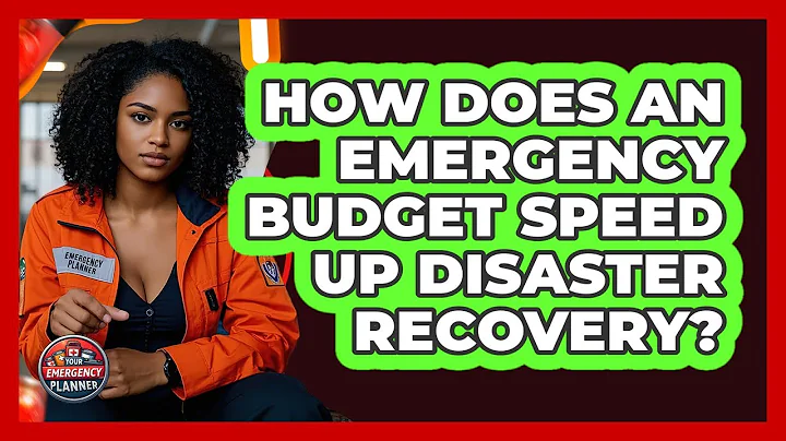 How Does An Emergency Budget Speed Up Disaster Recovery? - Your Emergency Planner