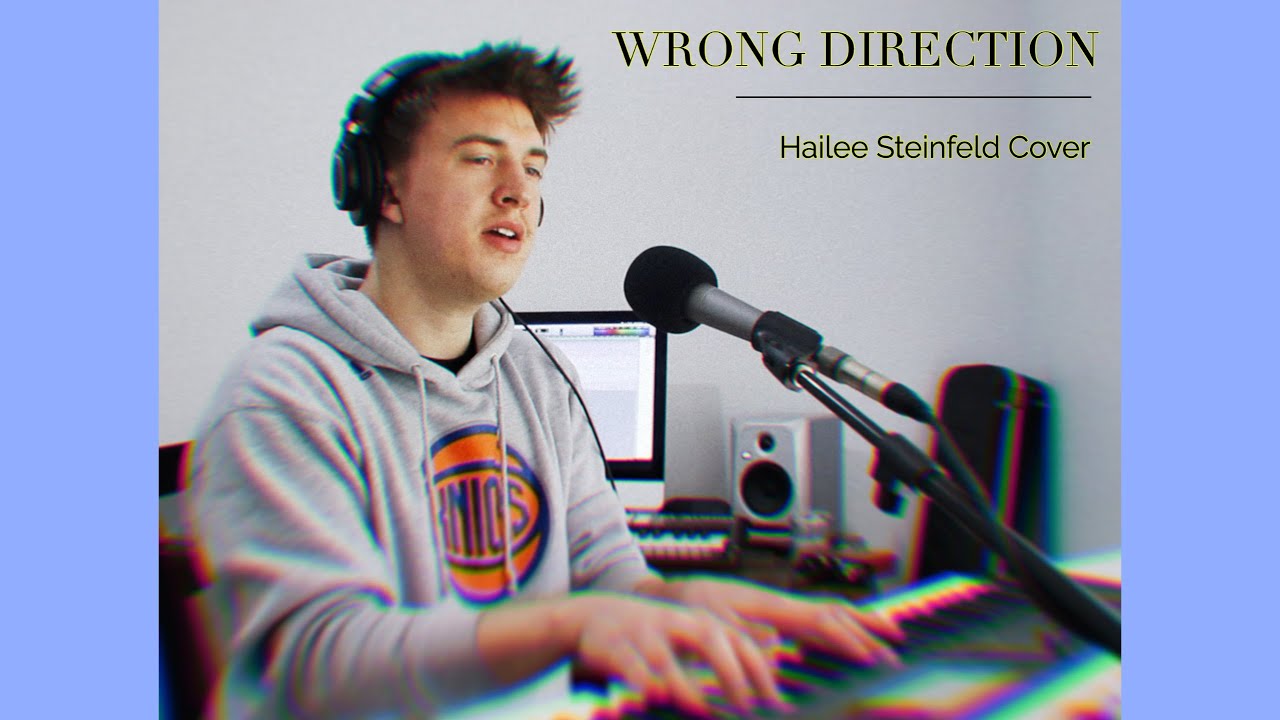 wrong direction • callan baxter (hailee steinfeld cover)