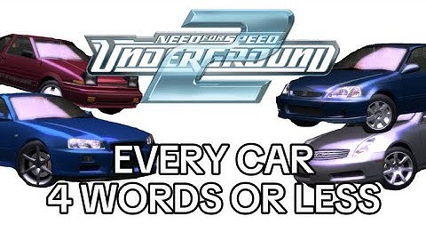 Describing every car in NFSU2 with 4 words or less