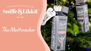 The Muttcracker - Product introduction from Sniffe & Likkit