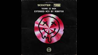 Scooter x Harris & Ford - Techno Is Back (DJ ROBOTOX Extended Mix)