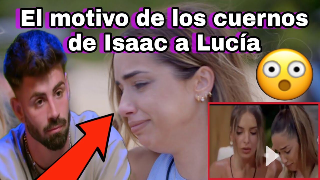 🔴 El MOTIVO de los CUERNOS de ISAAC a LUCÍA / la ÚLTIMA TENTACIÓN 1🔥💔