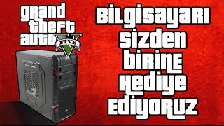 Gta 5 İçin Bilgisayar Topluyoruz
