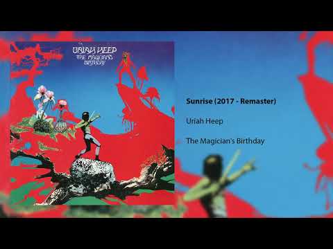 Uriah Heep - Sunrise (2017 Remaster) (Official Audio)