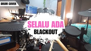 Blackout - Selalu Ada Pop Punk/Rock Drum Cover