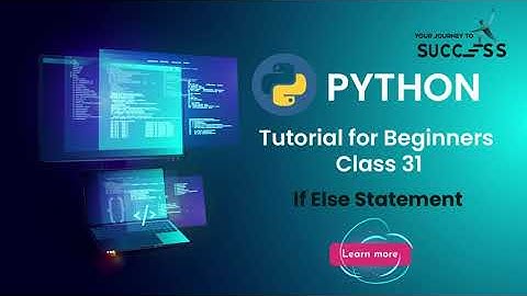 #31 If Else Statement in Python | Introduction Of Control Flow | Python Tutorial For beginners