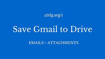 Save Gmail Emails to Google Drive