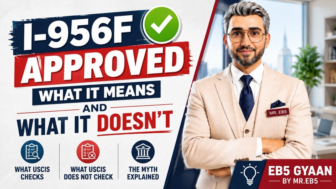 I-956F Approved: What it means and What it doesn’t?