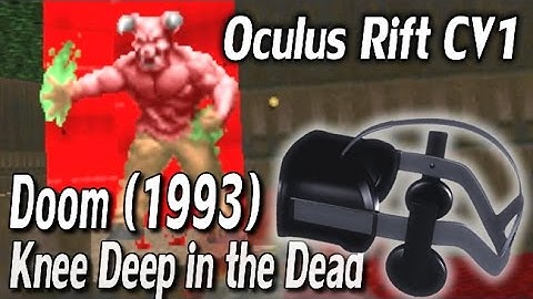 Oculus Rift - Doom (1993) "Knee Deep in the Dead"