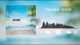 monjik-familiar world ( official track ) by monjik 38 views 1 year ago 2 minutes, 19 seconds