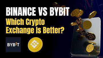 Binance vs Bybit - Which Crypto Exchange Is Better?