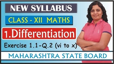 1. DIFFERENTIATION -EXERCISE - 1.1 Q.2 (vi to x) || CLASS XII NEW SYLLABUS ||Maharashtra State Board