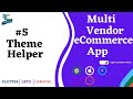 #5 || Creating Theme Helper || Multi Vendor eCommerce App Flutter/GetX/Laravel/Mysql