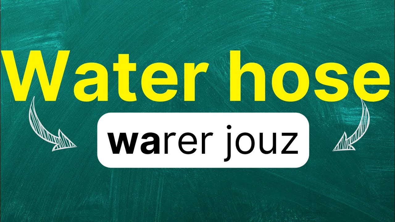 Cómo pronunciar: "Water hose" "Manguera de agua" en inglés Americano