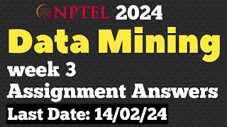 NPTEL Data Mining Week 3 Assignment Answers | Jan-Apr 2024