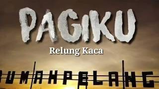 PAGIKU - RELUNG KACA